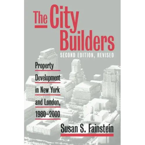 The City Builders: Property Development in New York and London, 1980-2000