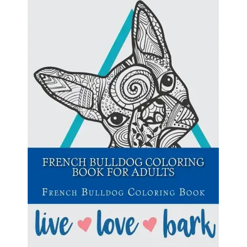French Bulldog Coloring Book For Adults