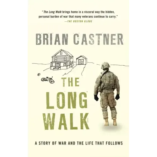 The Long Walk: A Story of War and the Life That Follows