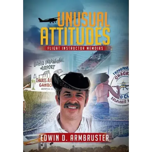 Unusual Attitudes: Flight Instructor Memoirs
