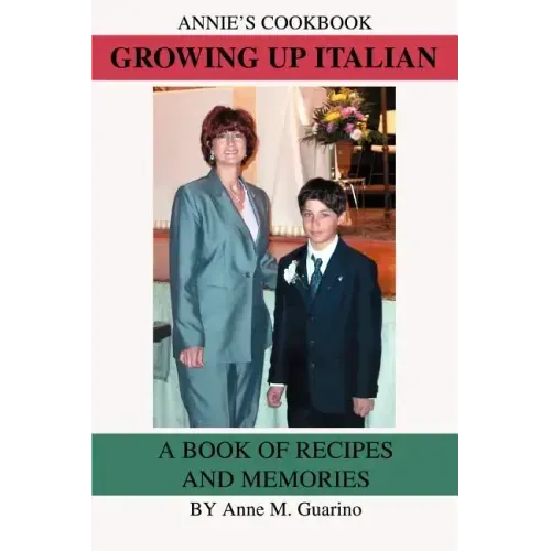 Growing Up Italian: A Book of Recipes and Memories