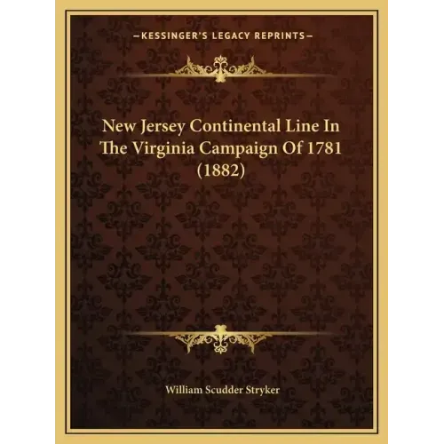 New Jersey Continental Line In The Virginia Campaign Of 1781 (1882)