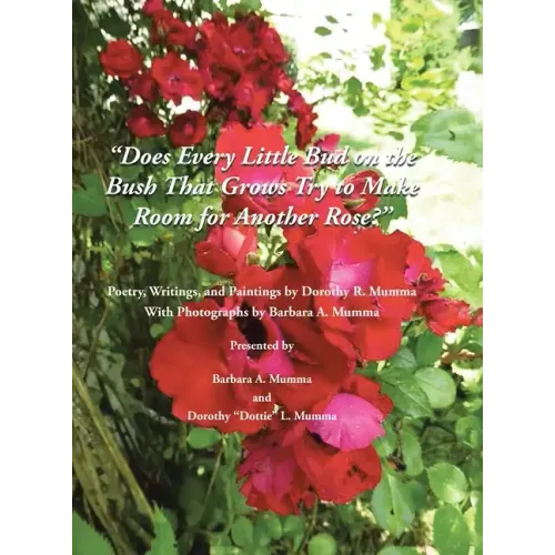Does Every Little Bud On the Bush That Grows Try To Make Room For Another Rose?
