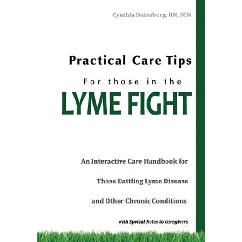 Practical Care Tips for Those in the Lyme Fight