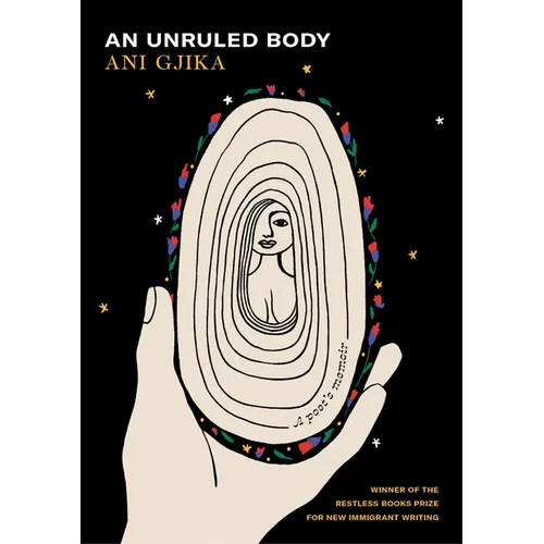 An Unruled Body: A Poet's Memoir