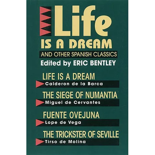Life Is a Dream and Other Spanish Classics
