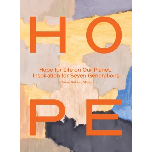 Hope for Life on Our Planet: Inspiration for Seven Generations