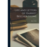 Life and Letters of Harriet Beecher Stowe