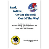 Lead, Follow, or Get the Hell out of the Way - Paperback