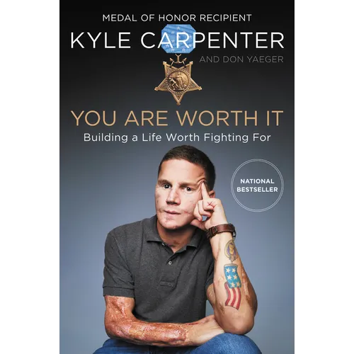 You Are Worth It: Building a Life Worth Fighting for