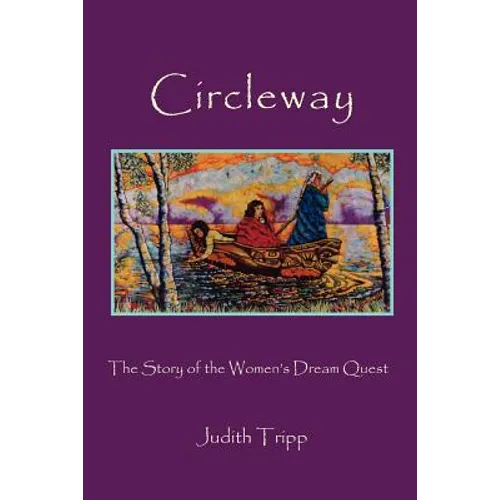 Circleway, The Story of the Women's Dream Quest