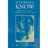 If Ya Wanna Know: Original Songs and Links to YouTube Woven into a Story of Suspense