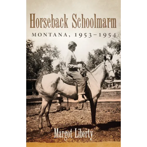 Horseback Schoolmarm: Montana, 1953-1954