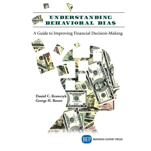 Understanding Behavioral BIA$: A Guide to Improving Financial Decision-Making