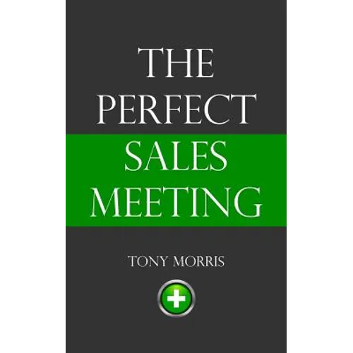 The Perfect Sales Meeting