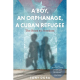 A Boy, an Orphanage, a Cuban Refugee - Paperback