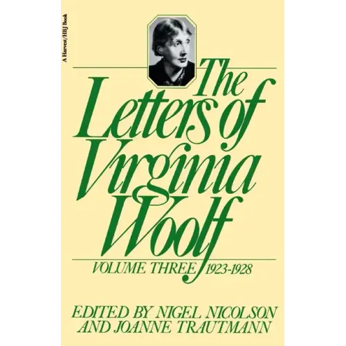 The Letters of Virginia Woolf: Volume III: 1923-1928