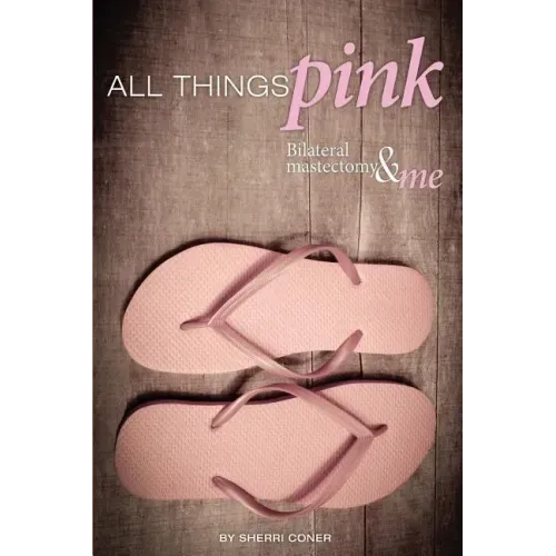 All Things Pink: Bilateral Masectomy & Me