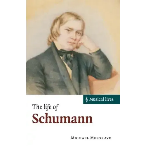 The Life of Schumann