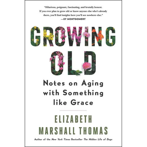Growing Old: Notes on Aging with Something Like Grace