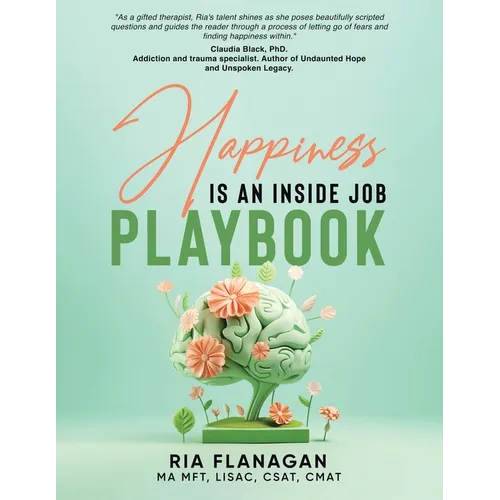 Happiness is an Inside Job Playbook