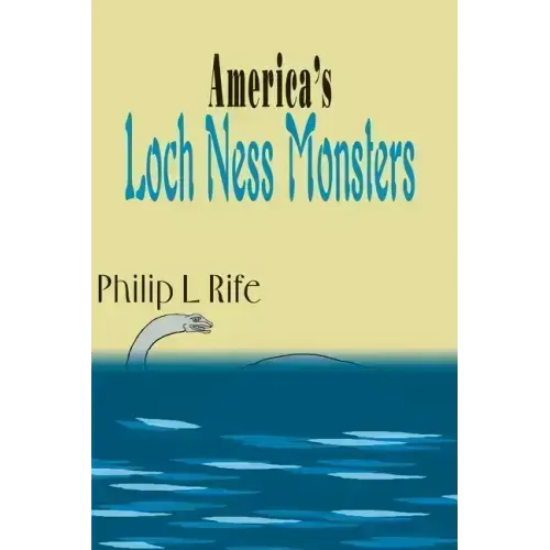 America's Loch Ness Monsters