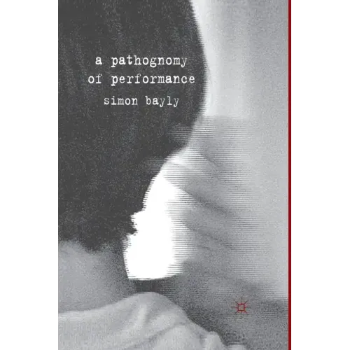 A Pathognomy of Performance
