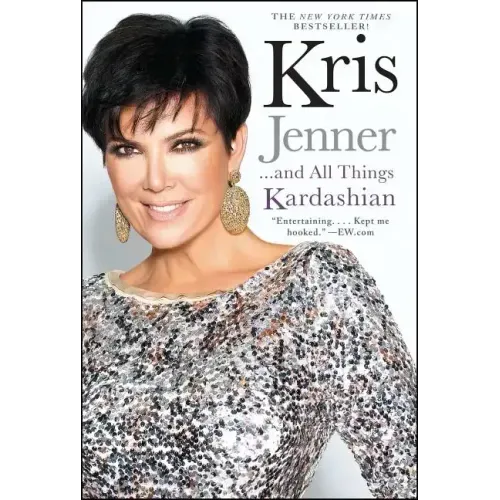 Kris Jenner... and All Things Kardashian