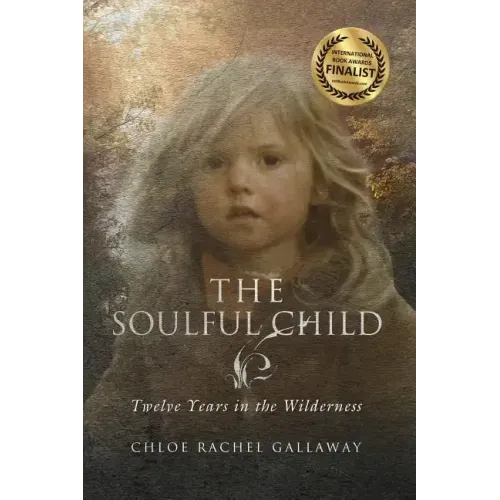 The Soulful Child: Twelve Years in the Wilderness