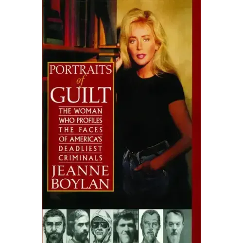 Portraits of Guilt: The Woman Who Profiles the Faces of America's Deadliest Criminals