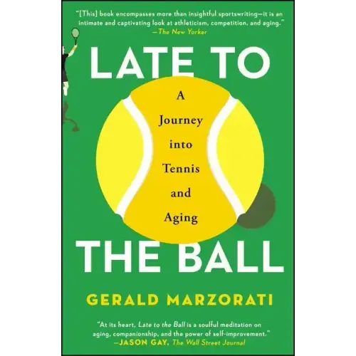 Late to the Ball: A Journey Into Tennis and Aging