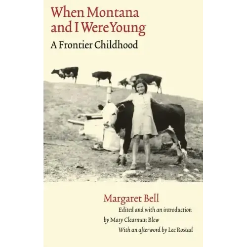 When Montana and I Were Young: A Frontier Childhood