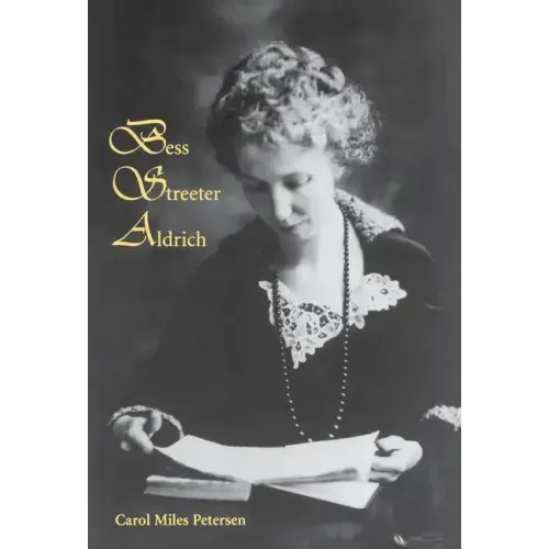 Bess Streeter Aldrich: The Dreams Are All Real
