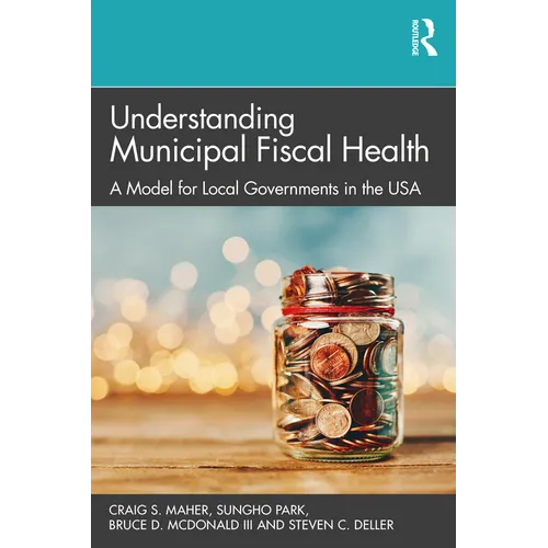 Understanding Municipal Fiscal Health: A Model for Local Governments in the USA