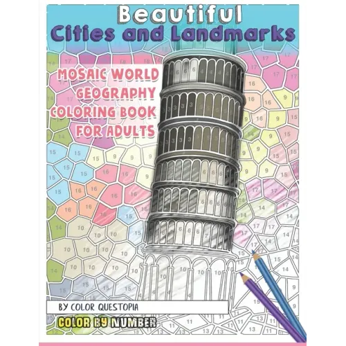 Beautiful Cities and Landmarks Color By Number - Mosaic World Geography Coloring Book for Adults