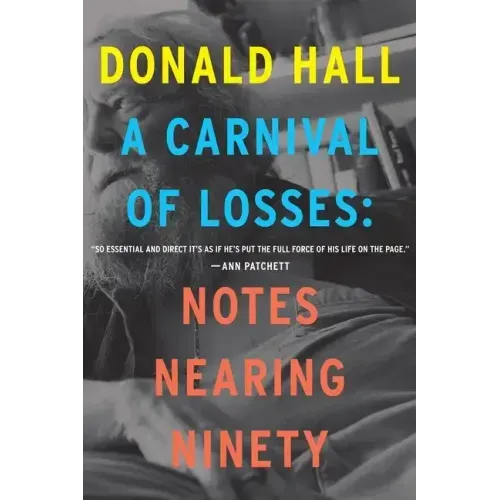 A Carnival of Losses: Notes Nearing Ninety