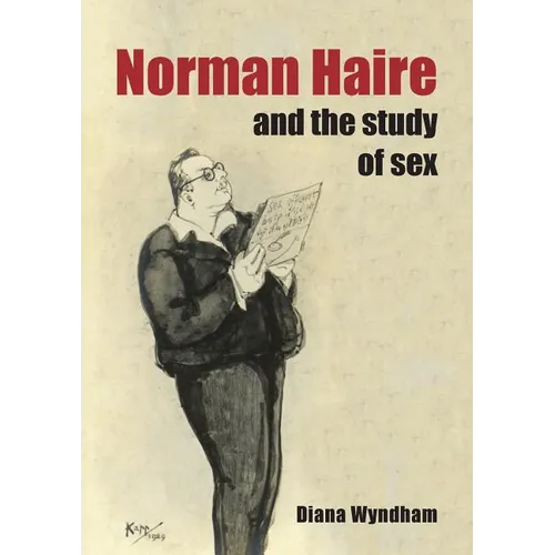 Norman Haire and the Study of Sex