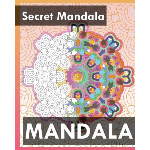 Secret Mandala (Best Adult Coloring Book for Mindful Meditation)