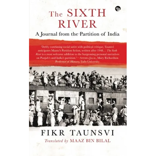 The Sixth River: A Journal from the Partition of India