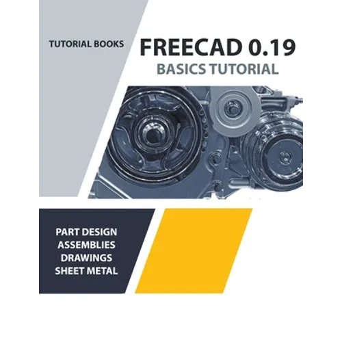 FreeCAD 0.19 Basics Tutorial