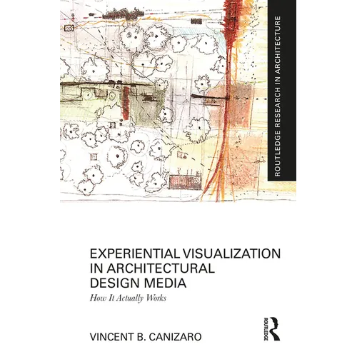 Experiential Visualization in Architectural Design Media: How It Actually Works
