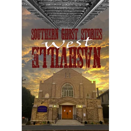 Southern Ghost Stories: West Nashville