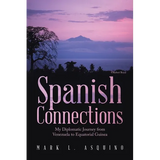 Spanish Connections: My Diplomatic Journey from Venezuela to Equatorial Guinea