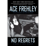 No Regrets: A Rock 'n' Roll Memoir - Paperback