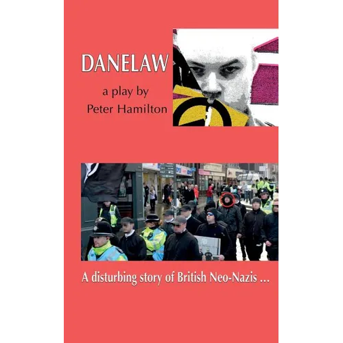 Danelaw: A disturbing Story of British Neo-Nazis ...