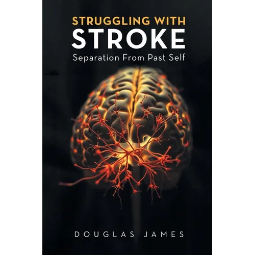 Struggling with Stroke: Separation From Past Self