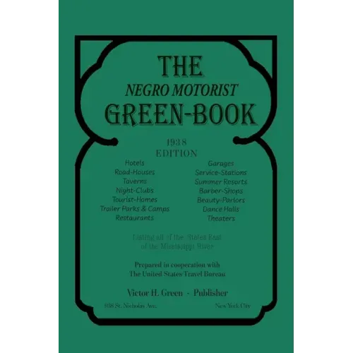 The Negro Motorist Green-Book: 1938 Facsimile Edition