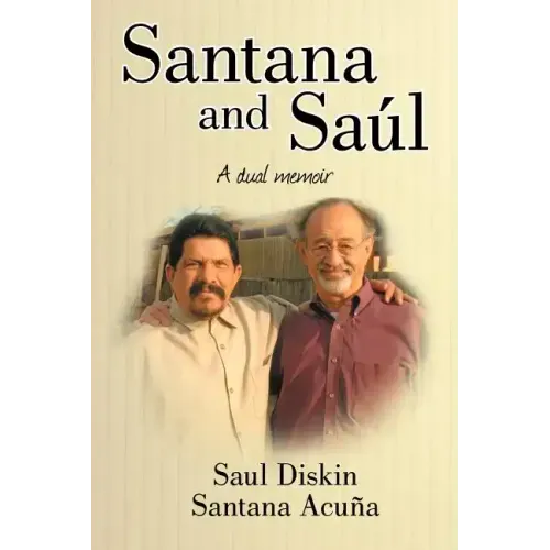 Santana and Saul: A Dual Memoir
