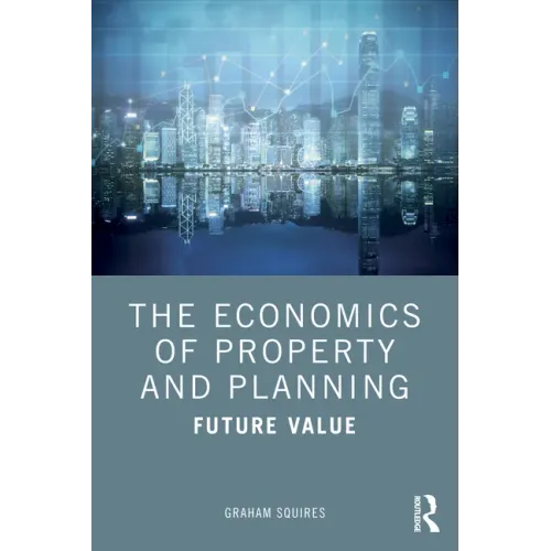 The Economics of Property and Planning: Future Value