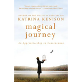 Magical Journey: An Apprenticeship in Contentment - Paperback